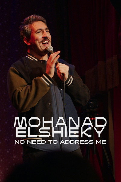Póster de Mohanad Elshieky: No Need to Address Me