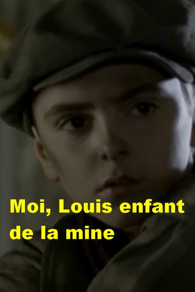 Póster de Moi, Louis, enfant de la mine