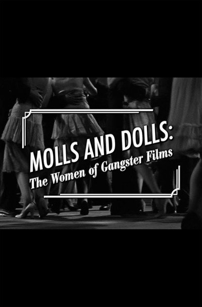 Póster de Molls and Dolls: The Women of Gangster Films
