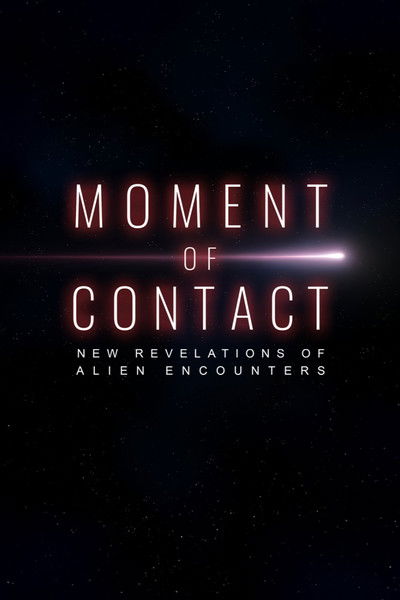 Póster de Moment of Contact: New Revelations of Alien Encounters