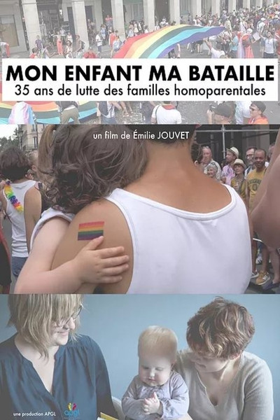 Póster de Mon enfant, ma bataille. 35 ans de lutte des familles homoparentales