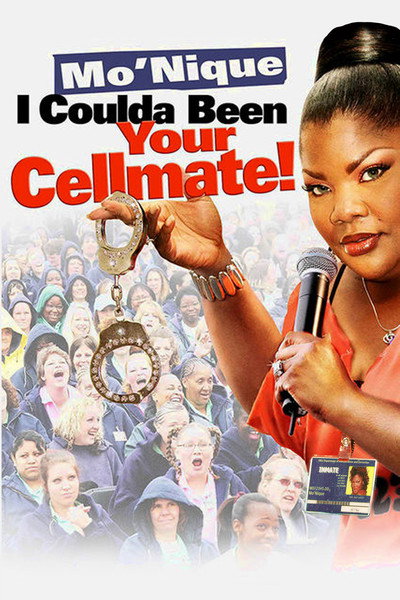Póster de Mo'Nique: I Coulda Been Your Cellmate