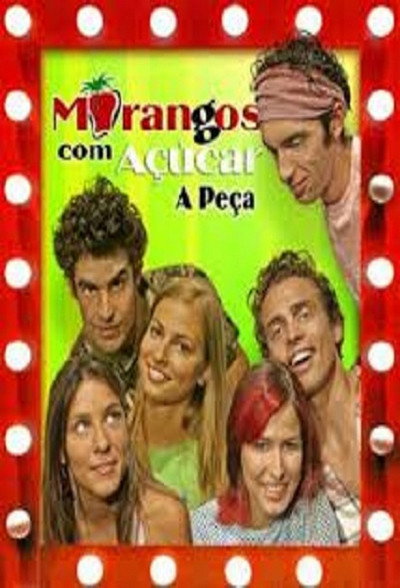Póster de Morangos com Açúcar: A Peça