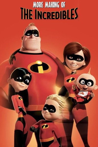 Póster de More Making of 'The Incredibles'
