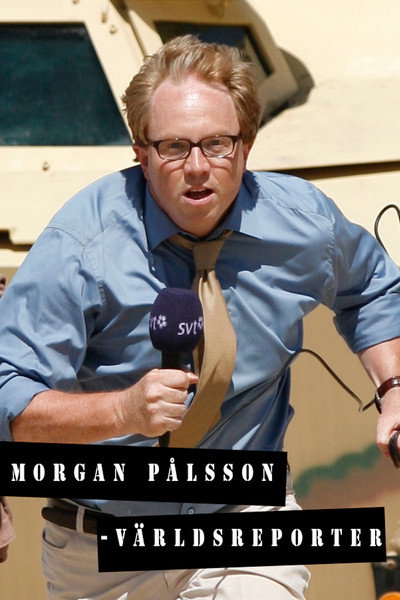 Póster de Morgan Pålsson - Världsreporter