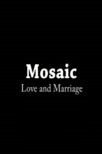 Póster de Mosaic: Love & Marriage