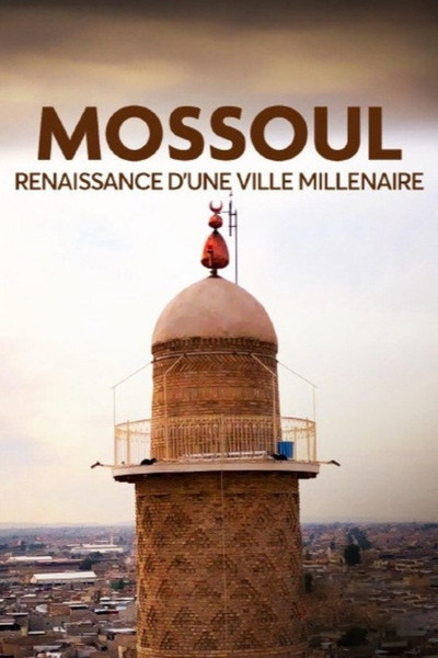 Póster de Mossoul, renaissance d'une ville millénaire