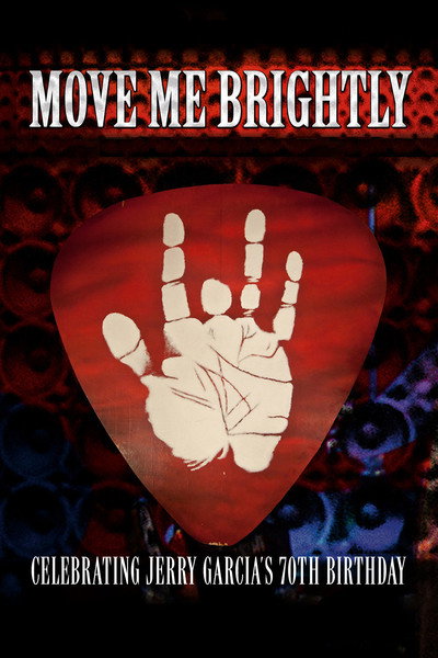 Póster de Move Me Brightly: Celebrating Jerry Garcia's 70th Birthday
