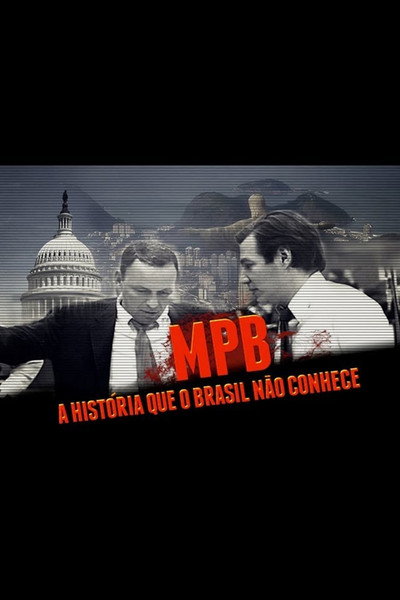 Póster de MPB: A História que o Brasil Não Conhece