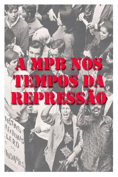 Póster de MPB dos Tempos da Repressão