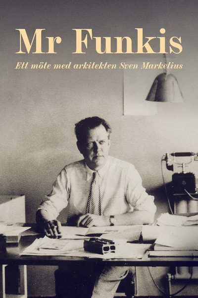 Póster de Mr. Funkis - Ett möte med arkitekten Sven Markelius