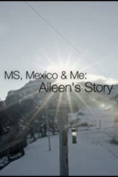 Póster de MS, Mexico & Me: Aileen's Story