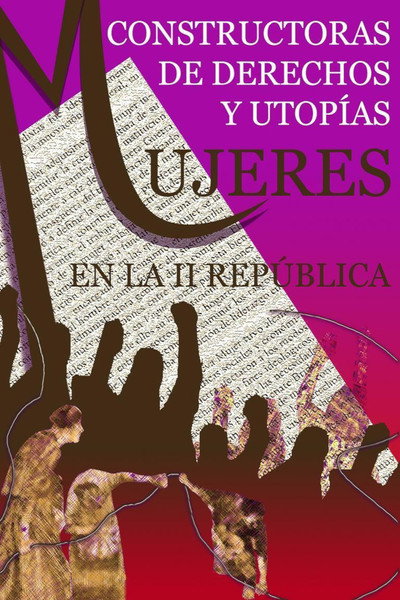 Póster de Mujeres en la II República: constructoras de derechos y utopías