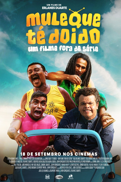 Póster de Muleque Té Doido - Um filme Fora de Série