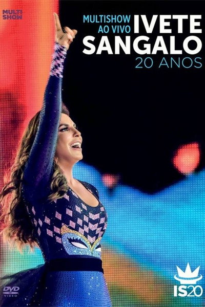 Póster de Multishow ao Vivo: Ivete Sangalo 20 Anos