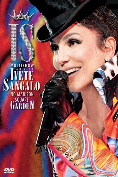 Póster de Multishow ao Vivo: Ivete Sangalo no Madison Square Garden