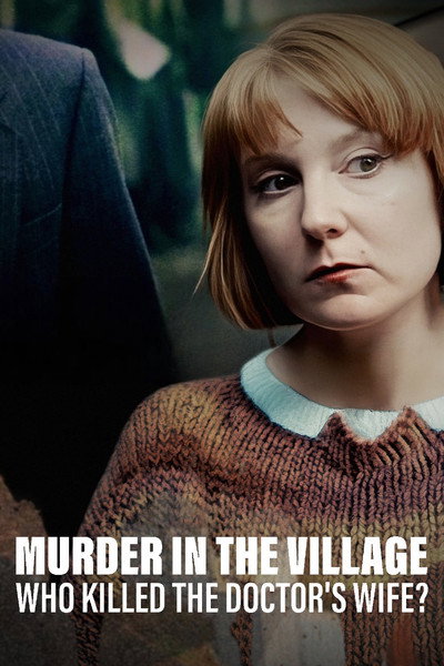 Póster de Murder in the Village: Who Killed the Doctor's Wife?
