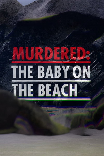 Póster de Murdered: The Baby on the Beach