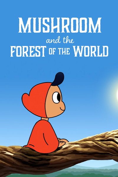 Póster de Mushroom And The Forest Of The World