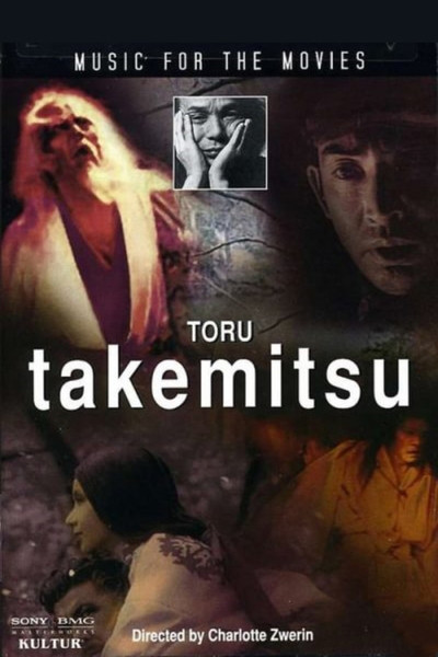 Póster de Music for the Movies: Tôru Takemitsu