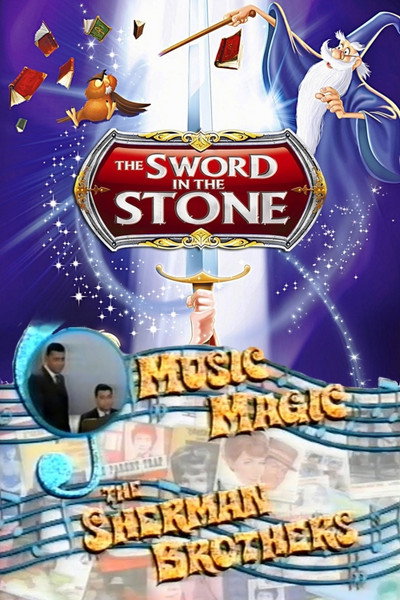 Póster de Music Magic: The Sherman Brothers - The Sword in the Stone