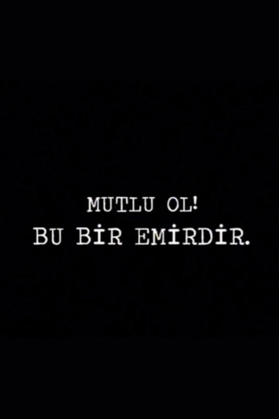 Póster de Mutlu Ol! Bu Bir Emirdir!