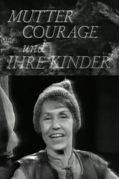 Póster de Mutter Courage und ihre Kinder - Eine Chronik aus dem Dreißigjährigen Krieg