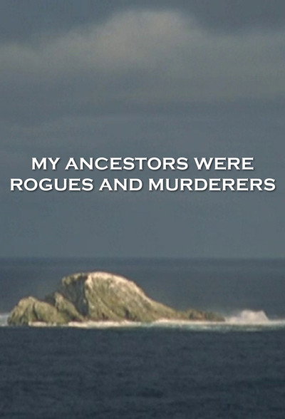 Póster de My Ancestors Were Rogues and Muderers