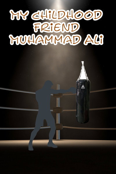 Póster de My Childhood Friend Muhammad Ali