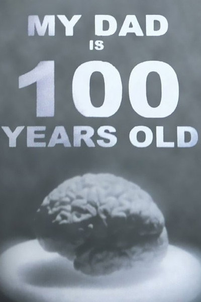 Póster de My Dad Is 100 Years Old