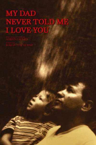 Póster de My dad never told me I love you