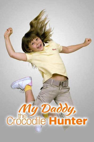 Póster de My Daddy the Crocodile Hunter