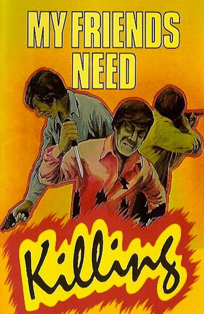 Póster de My Friends Need Killing