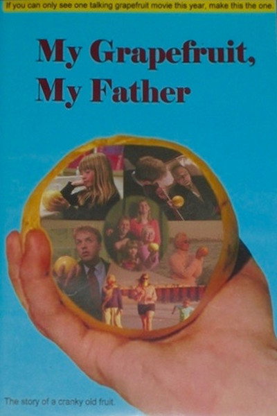 Póster de My Grapefruit, My Father