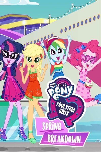 Póster de My Little Pony: Equestria Girls: Spring Breakdown