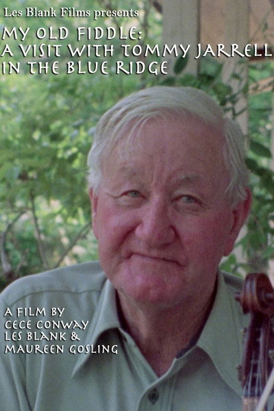 Póster de My Old Fiddle: A Visit with Tommy Jarrell in the Blue Ridge