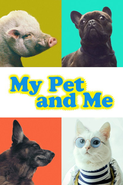 Póster de My Pet and Me
