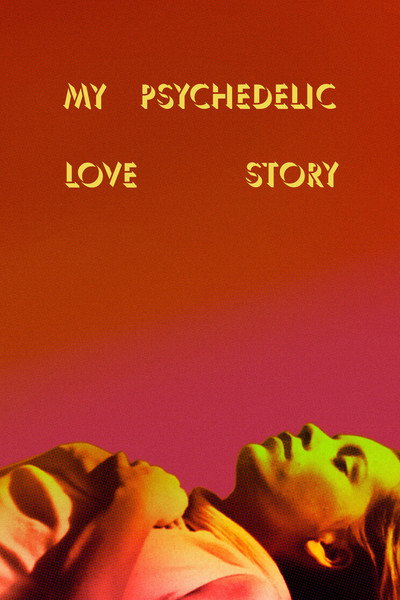 Póster de My Psychedelic Love Story