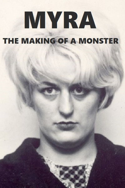 Póster de Myra: The Making of a Monster