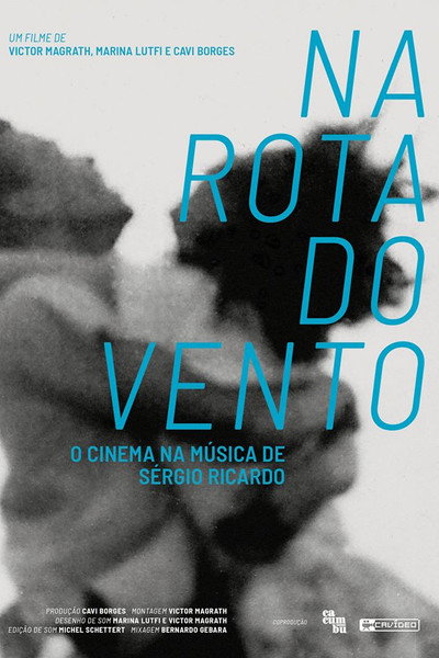 Póster de Na Rota do Vento - O Cinema na Música de Sergio Ricardo