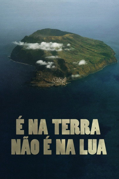 Póster de É na Terra não é na Lua