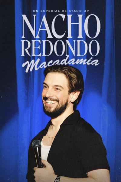 Póster de Nacho Redondo - Macadamia - Un Especial De Stand Up