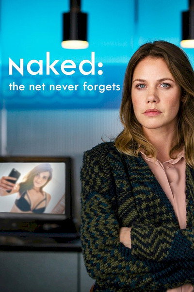 Póster de Nackt. Das Netz vergisst nie.