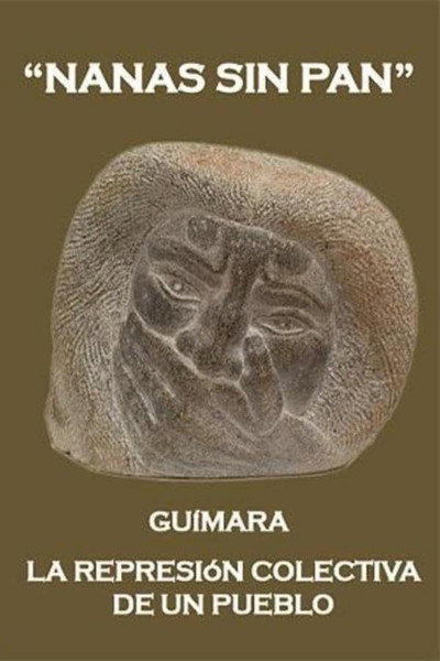 Póster de Nanas sin Pan. Guímara: la represión colectiva de un pueblo