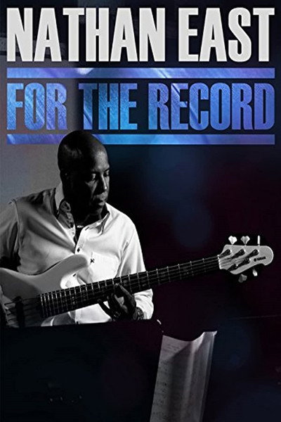 Póster de Nathan East: For the Record