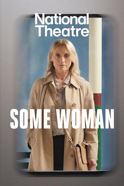 Póster de National Theatre at Home: Some Woman