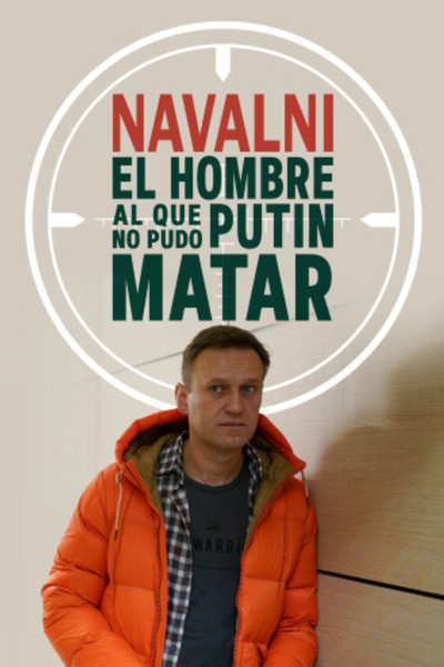 Póster de Navalni: el hombre al que Putin no pudo matar