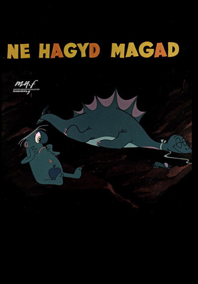 Póster de Ne hagyd magad emberke!
