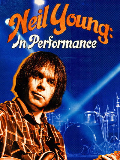 Póster de Neil Young: In Performance