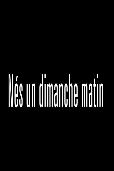 Póster de Nés un dimanche matin